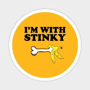 I'm with Stinky Magnet